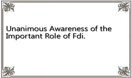 Unanimous Awareness of the Important Role of Fdi.