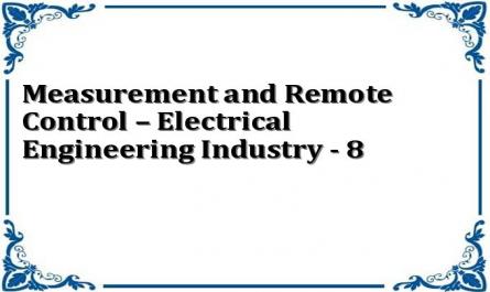 Measurement and Remote Control – Electrical Engineering Industry - 8