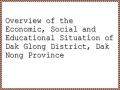 Overview of the Economic, Social and Educational Situation of Dak Glong District, Dak Nong Province
