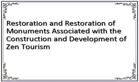 Restoration and Restoration of Monuments Associated with the Construction and Development of Zen Tourism