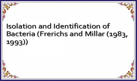 Isolation and Identification of Bacteria (Frerichs and Millar (1983, 1993))