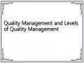 Quality Management and Levels of Quality Management