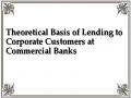 Theoretical Basis of Lending to Corporate Customers at Commercial Banks