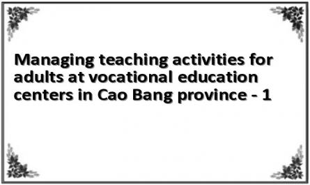 Managing teaching activities for adults at vocational education centers in Cao Bang province - 1