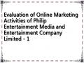 Evaluation of Online Marketing Activities of Philip Entertainment Media and Entertainment Company Limited - 1