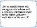Law on establishment and management of science and technology enterprises under public higher education institutions in Vietnam - 11