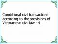 Conditional civil transactions according to the provisions of Vietnamese civil law - 4