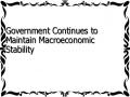Government Continues to Maintain Macroeconomic Stability