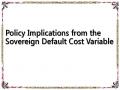 Policy Implications from the Sovereign Default Cost Variable