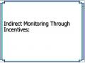 Indirect Monitoring Through Incentives: