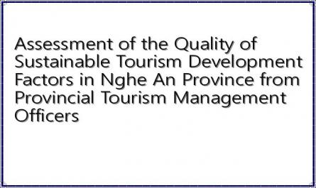 Assessment of the Quality of Sustainable Tourism Development Factors in Nghe An Province from Provincial Tourism Management Officers