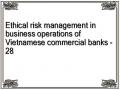 Ethical risk management in business operations of Vietnamese commercial banks - 28