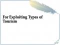 For Exploiting Types of Tourism
