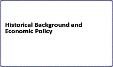 Historical Background and Economic Policy