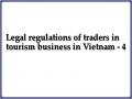 Legal regulations of traders in tourism business in Vietnam - 4