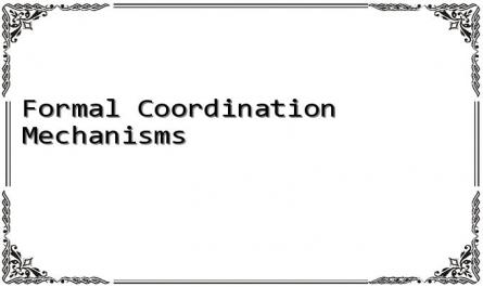 Formal Coordination Mechanisms
