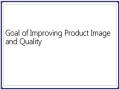 Goal of Improving Product Image and Quality