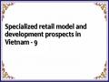 Specialized retail model and development prospects in Vietnam - 9