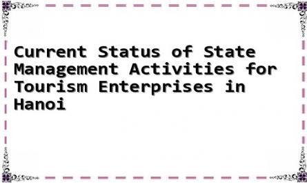 Current Status of State Management Activities for Tourism Enterprises in Hanoi