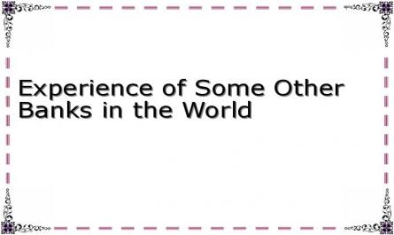 Experience of Some Other Banks in the World