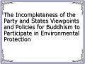 The Incompleteness of the Party and States Viewpoints and Policies for Buddhism to Participate in Environmental Protection