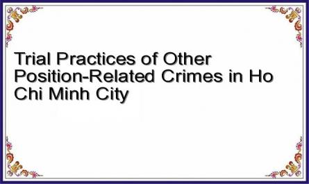 Trial Practices of Other Position-Related Crimes in Ho Chi Minh City