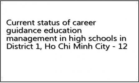 Current status of career guidance education management in high schools in District 1, Ho Chi Minh City - 12