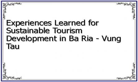 Experiences Learned for Sustainable Tourism Development in Ba Ria - Vung Tau
