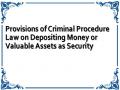 Provisions of Criminal Procedure Law on Depositing Money or Valuable Assets as Security