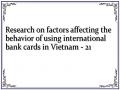 Research on factors affecting the behavior of using international bank cards in Vietnam - 21