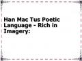 Han Mac Tus Poetic Language - Rich in Imagery: