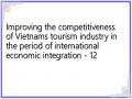 Improving the competitiveness of Vietnams tourism industry in the period of international economic integration - 12
