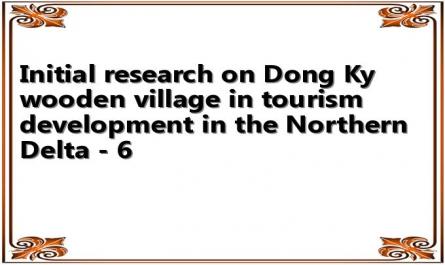 Initial research on Dong Ky wooden village in tourism development in the Northern Delta - 6