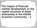 The impact of financial market development on the capital structure of listed enterprises in the ASEAN Economic Community - 2