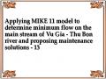Applying MIKE 11 model to determine minimum flow on the main stream of Vu Gia - Thu Bon river and proposing maintenance solutions - 13