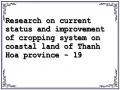 Research on current status and improvement of cropping system on coastal land of Thanh Hoa province - 19