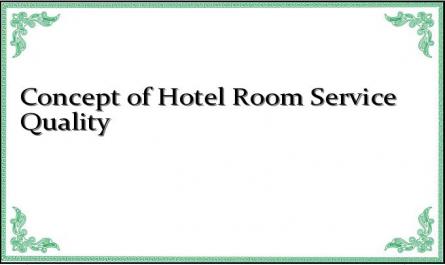 Concept of Hotel Room Service Quality
