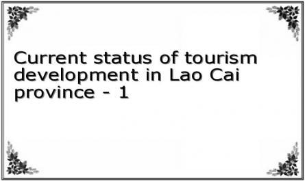 Current status of tourism development in Lao Cai province - 1