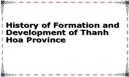 History of Formation and Development of Thanh Hoa Province