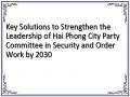 Key Solutions to Strengthen the Leadership of Hai Phong City Party Committee in Security and Order Work by 2030