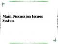 Main Discussion Issues System