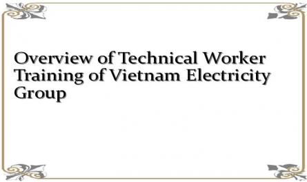 Overview of Technical Worker Training of Vietnam Electricity Group