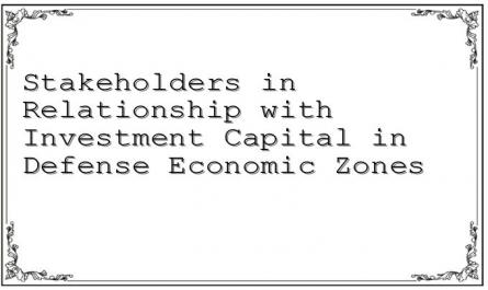 Stakeholders in Relationship with Investment Capital in Defense Economic Zones