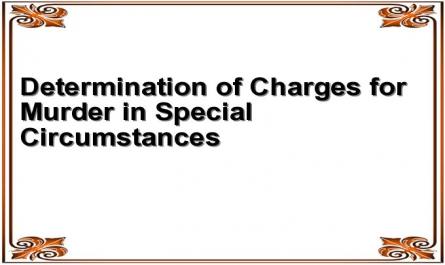 Determination of Charges for Murder in Special Circumstances