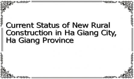 Current Status of New Rural Construction in Ha Giang City, Ha Giang Province