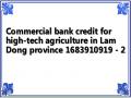Commercial bank credit for high-tech agriculture in Lam Dong province 1683910919 - 2