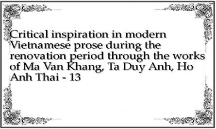 Critical inspiration in modern Vietnamese prose during the renovation period through the works of Ma Van Khang, Ta Duy Anh, Ho Anh Thai - 13