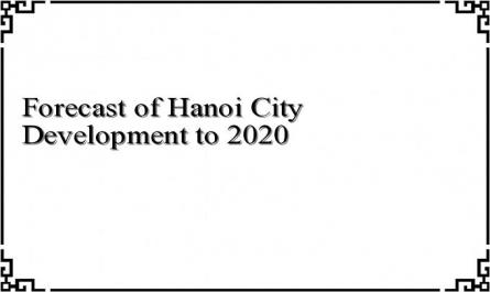 Forecast of Hanoi City Development to 2020