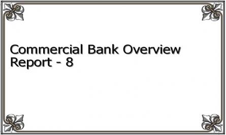Commercial Bank Overview Report - 8