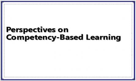 Perspectives on Competency-Based Learning